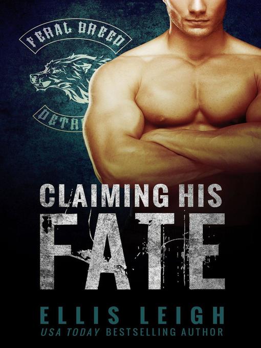 Title details for Claiming His Fate by Ellis Leigh - Wait list